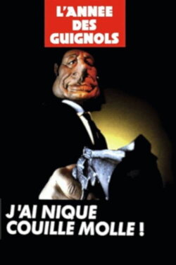 L'Année des Guignols - J'ai niqué Couille Molle ! (1995) L'Année des Guignols - J'ai niqué Couille Molle ! (1995)