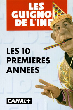 Les Guignols, les 10 premières années (1999) Les Guignols, les 10 premières années (1999)