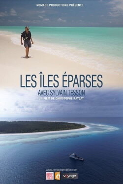 Les îles Eparses avec Sylvain Tesson (2018) Les îles Eparses avec Sylvain Tesson (2018)