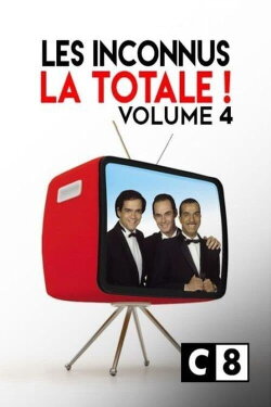 Les Inconnus - La Totale ! (Vol. 4) (2017) Les Inconnus - La Totale ! (Vol. 4) (2017)