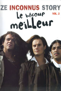 Les Inconnus - Ze Inconnus Story - Le Bôcoup meilleur (Vol. 2) (2001)