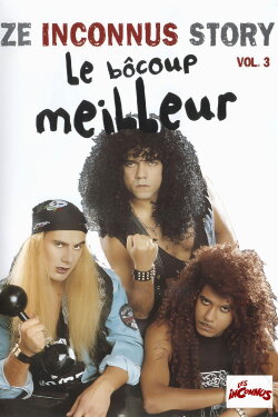 Les Inconnus - Ze Inconnus Story - Le Bôcoup meilleur (Vol. 3) (2002) Les Inconnus - Ze Inconnus Story - Le Bôcoup meilleur (Vol. 3) (2002)