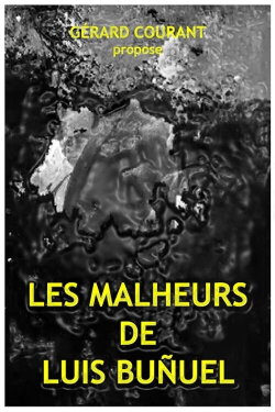 Les Malheurs de Luis Buñuel (2022) Les Malheurs de Luis Buñuel (2022)