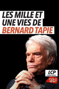 Les mille et une vie de Bernard Tapie (2023) Les mille et une vie de Bernard Tapie (2023)
