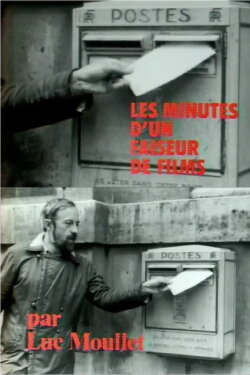 Les Minutes d'un faiseur de film (1983) Les Minutes d'un faiseur de film (1983)