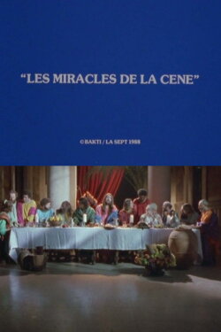 Les Miracles de la Cène (1988) Les Miracles de la Cène (1988)