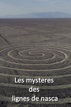 les mysteres des lignes de nasca (2019) les mysteres des lignes de nasca (2019)
