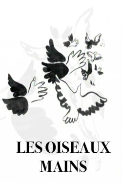 Les oiseaux mains (2005)