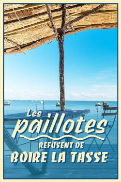Les paillotes refusent de boire la tasse (2022)