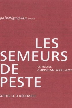 Les semeurs de peste (2003) Les semeurs de peste (2003)