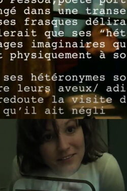 Les treizes dernières minutes de Fernando Pessoa, un délire (1994)