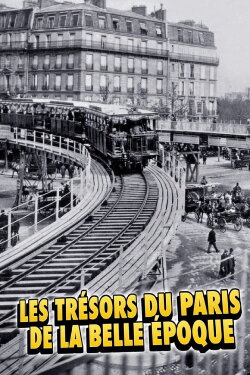 Les Trésors du Paris de la Belle Époque (2020) Les Trésors du Paris de la Belle Époque (2020)