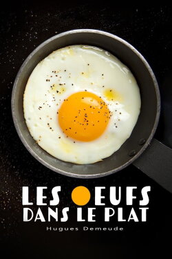Les œufs dans le plat (2022) Les œufs dans le plat (2022)