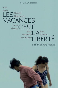 Les vacances c'est la liberté (2018) Les vacances c'est la liberté (2018)