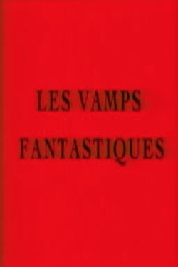 Les vamps fantastiques (2003)