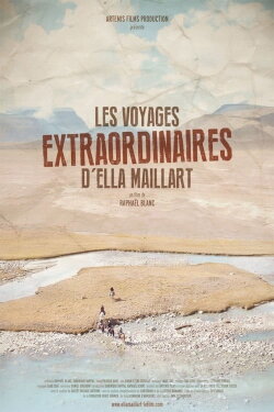 Les Voyages extraordinaires d'Ella Maillart (2017) Les Voyages extraordinaires d'Ella Maillart (2017)