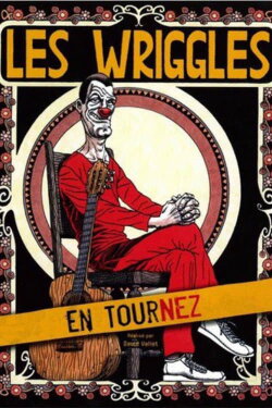 Les Wriggles en TourNez (2010) Les Wriggles en TourNez (2010)
