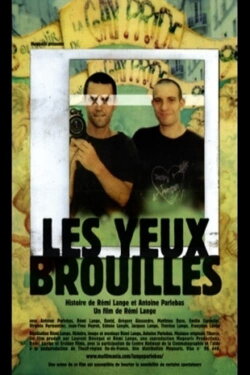 Les yeux brouillés (2000) Les yeux brouillés (2000)