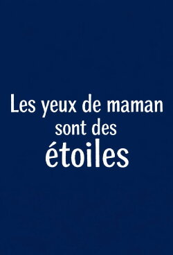 Les yeux de maman sont des étoiles (1971) Les yeux de maman sont des étoiles (1971)
