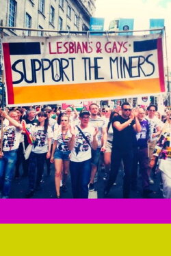 Lesbians and Gays Support the Miners (2020) Lesbians and Gays Support the Miners (2020)