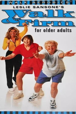 Leslie Sansone's Walk & Firm for Older Adults (1998) Leslie Sansone's Walk & Firm for Older Adults (1998)