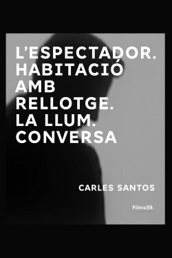 L’espectador. Habitació amb rellotge. La llum. Conversa (1967) L’espectador. Habitació amb rellotge. La llum. Conversa (1967)