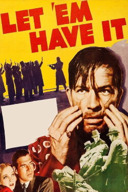 Let 'em Have It (1935) Let 'em Have It (1935)