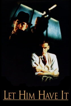 Let Him Have It (1991) Let Him Have It (1991)