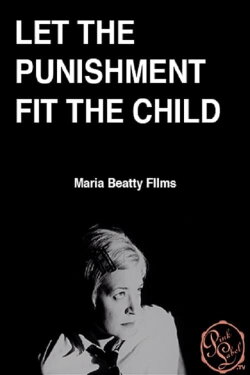 Let the Punishment Fit the Child (1997) Let the Punishment Fit the Child (1997)