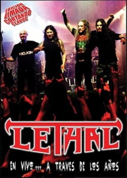 Lethal: En vivo... a través de los años (2012) Lethal: En vivo... a través de los años (2012)