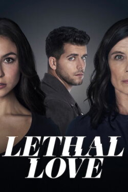 Lethal Love (2021) Lethal Love (2021)