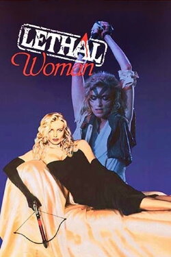 Lethal Woman (1989) Lethal Woman (1989)