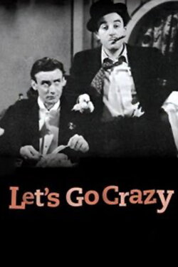 Let's Go Crazy (1951) Let's Go Crazy (1951)