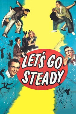 Let's Go Steady (1945) Let's Go Steady (1945)