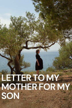 Letter to My Mother for My Son (2022)