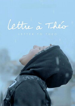 Letter to Theo (2019) Letter to Theo (2019)