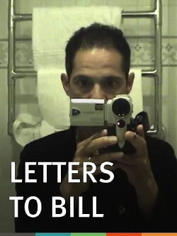 Letters to Bill (2005) Letters to Bill (2005)