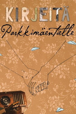 Letters to Parkkimäentie (2023) Letters to Parkkimäentie (2023)