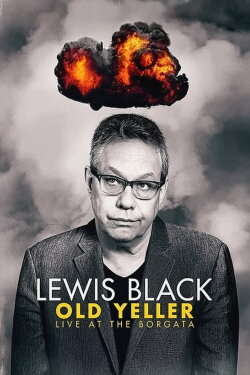 Lewis Black: Old Yeller - Live at the Borgata (2013) Lewis Black: Old Yeller - Live at the Borgata (2013)