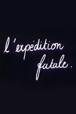 L’Expédition Fatale (1987) L’Expédition Fatale (1987)