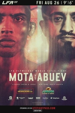 LFA 140: Mota vs. Abuev (2022) LFA 140: Mota vs. Abuev (2022)