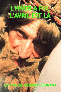 L'Hiver a fui, l'avril est là (1984) L'Hiver a fui, l'avril est là (1984)