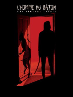 L'Homme au bâton, une légende créole (2024) L'Homme au bâton, une légende créole (2024)