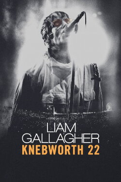 Liam Gallagher: Knebworth 22 (2022) Liam Gallagher: Knebworth 22 (2022)