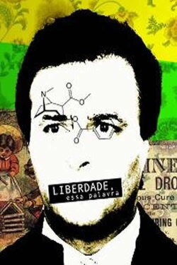 Liberdade, essa palavra (2006) Liberdade, essa palavra (2006)