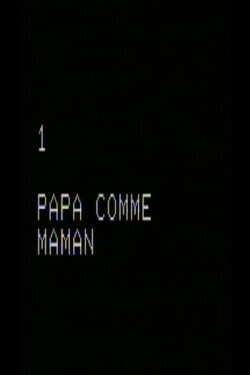 Libre Propos Sur La Fonction De Mère – Papa Comme Maman (1977) Libre Propos Sur La Fonction De Mère – Papa Comme Maman (1977)