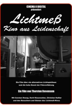 Lichtmeß - Kino aus Leidenschaft (2015) Lichtmeß - Kino aus Leidenschaft (2015)