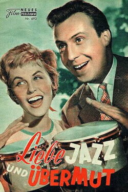Liebe, Jazz und Übermut (1957) Liebe, Jazz und Übermut (1957)