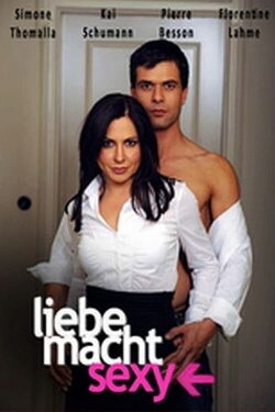 Liebe macht sexy (2009) Liebe macht sexy (2009)