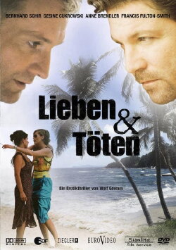 Lieben und Töten (2006) Lieben und Töten (2006)